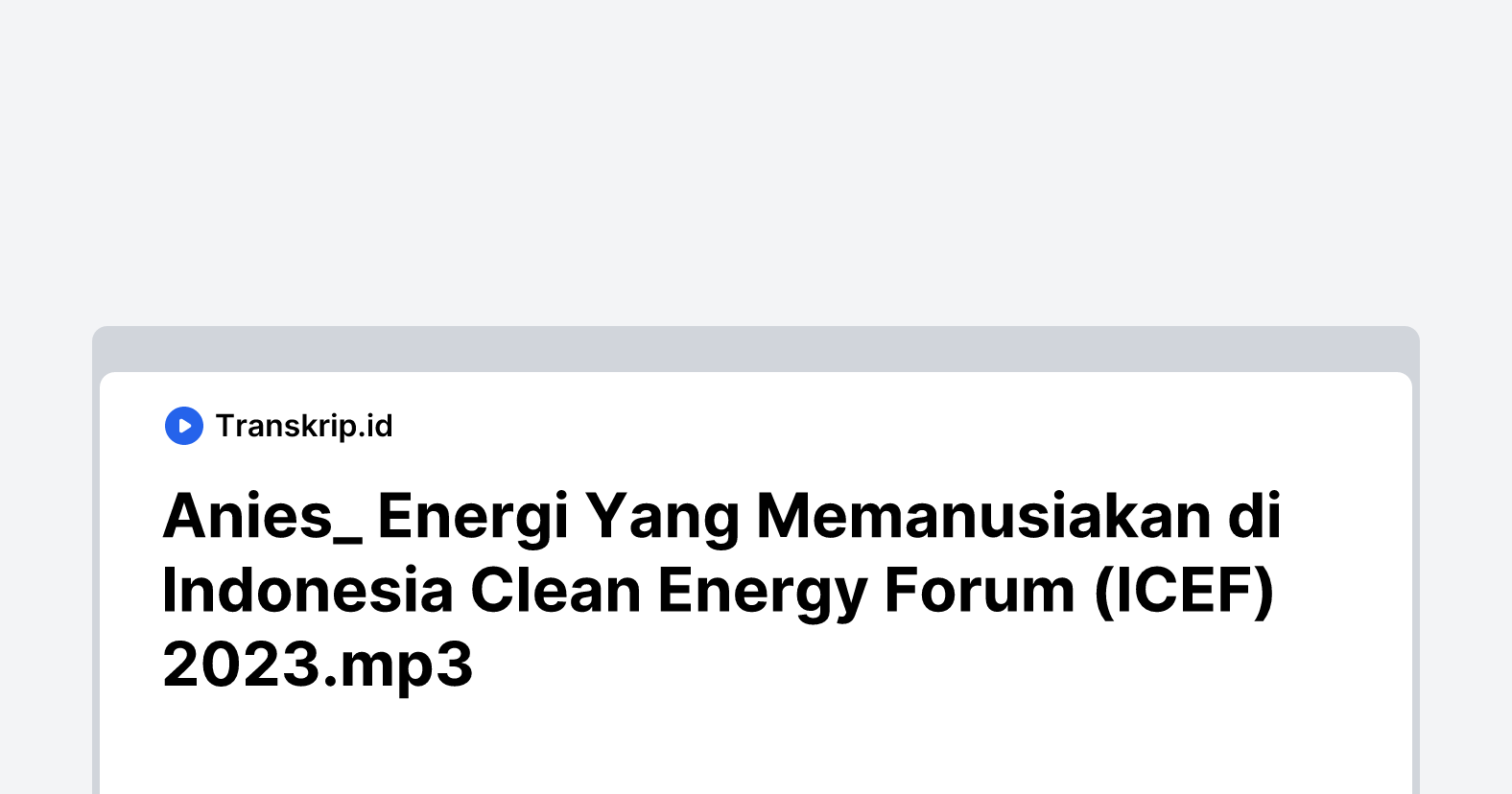 Anies_ Energi Yang Memanusiakan di Indonesia Clean Energy Forum (ICEF) 2023.mp3